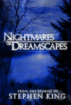 Watch free Nightmares & Dreamscapes: From the Stories of Stephen King Movies