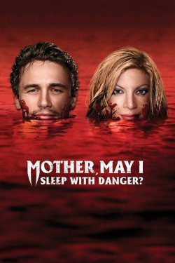 Watch free Mother, May I Sleep with Danger? Movies