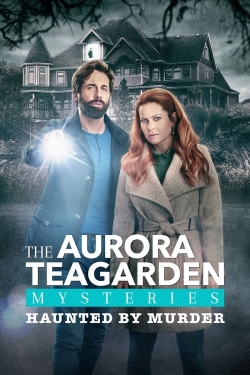 Watch free Aurora Teagarden Mysteries: Haunted By Murder Movies