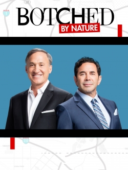 Watch free Botched By Nature Movies