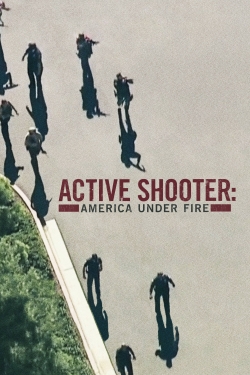 Watch free Active Shooter: America Under Fire Movies