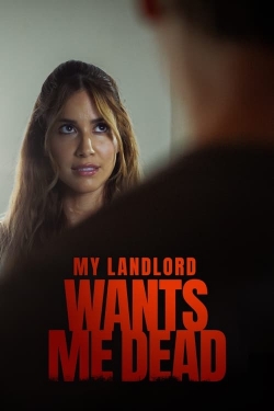 Watch free My Landlord Wants Me Dead Movies