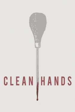 Watch free Clean Hands Movies