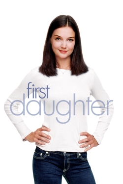 Watch free First Daughter Movies