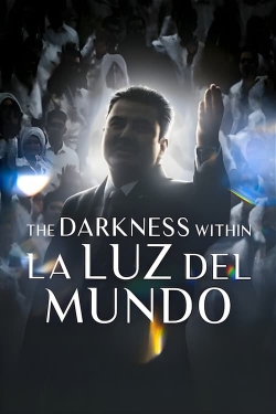 Watch free The Darkness Within La Luz del Mundo Movies