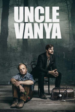 Watch free Uncle Vanya Movies