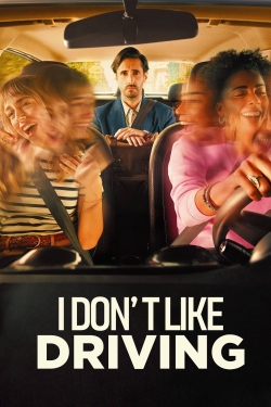Watch free I Don’t Like Driving Movies