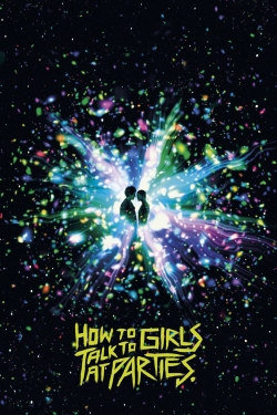 Watch free How to Talk to Girls at Parties Movies