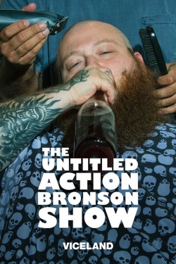 Watch free The Untitled Action Bronson Show Movies