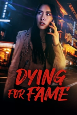 Watch free Dying for Fame Movies