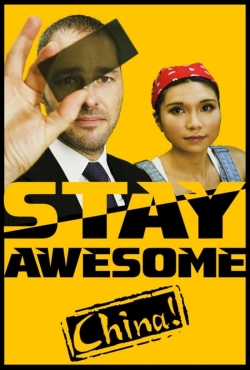 Watch free Stay Awesome, China! Movies