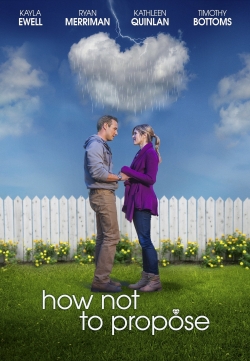 Watch free How Not to Propose Movies