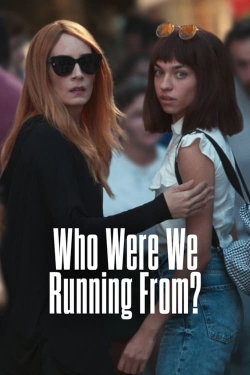 Watch free Who Were We Running From? Movies