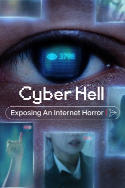Watch free Cyber Hell: Exposing an Internet Horror Movies