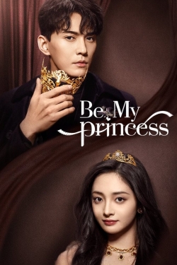 Watch free Be My Princess Movies