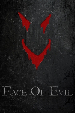 Watch free Face of Evil Movies