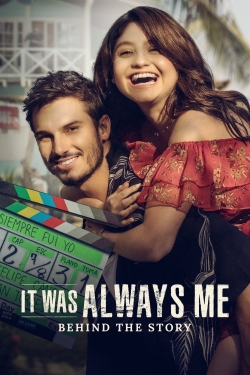 Watch free It Was Always Me: Behind the Story Movies