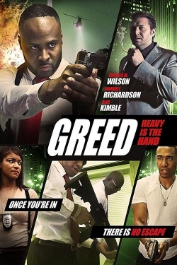 Watch free Greed: Heavy Is The Hand Movies