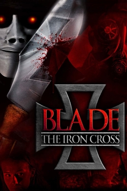 Watch free Blade: The Iron Cross Movies