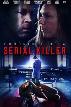 Watch free Chronicle of a Serial Killer Movies