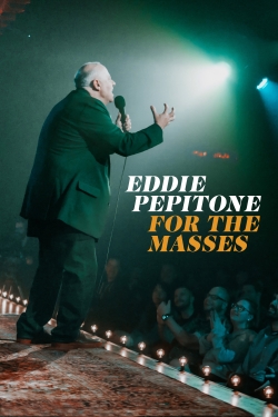 Watch free Eddie Pepitone: For the Masses Movies