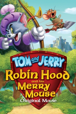 Watch free Tom and Jerry: Robin Hood and His Merry Mouse Movies