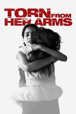 Watch free Torn from Her Arms Movies