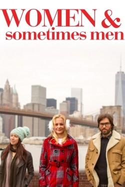 Watch free Women & Sometimes Men Movies