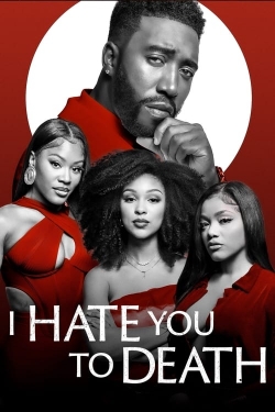 Watch free I Hate You to Death Movies