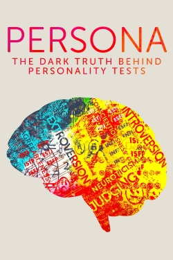 Watch free Persona: The Dark Truth Behind Personality Tests Movies
