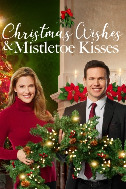 Watch free Christmas Wishes & Mistletoe Kisses Movies
