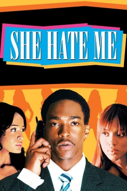 Watch free She Hate Me Movies