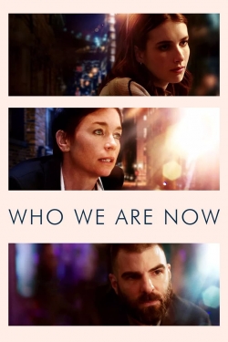 Watch free Who We Are Now Movies