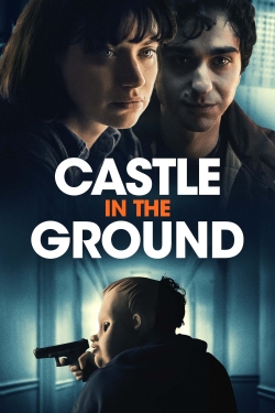 Watch free Castle in the Ground Movies