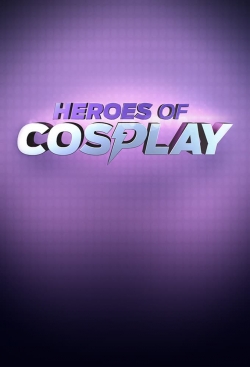 Watch free Heroes of Cosplay Movies