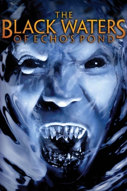 Watch free The Black Waters of Echo's Pond Movies