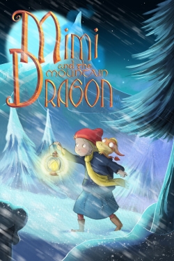 Watch free Mimi and the Mountain Dragon Movies