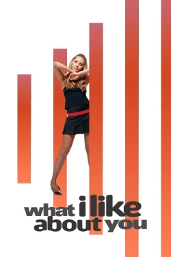 Watch free What I Like About You Movies