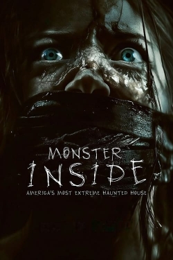 Watch free Monster Inside: America's Most Extreme Haunted House Movies