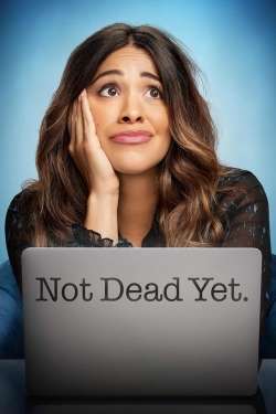 Watch free Not Dead Yet Movies