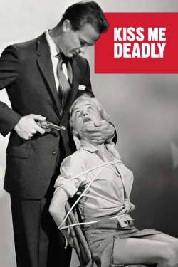 Watch free Kiss Me Deadly Movies