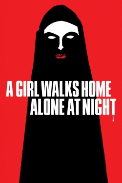 Watch free A Girl Walks Home Alone at Night Movies