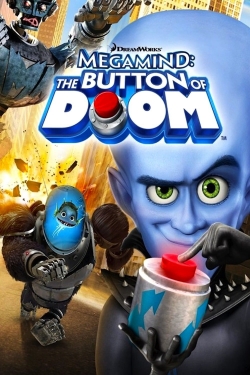 Watch free Megamind: The Button of Doom Movies