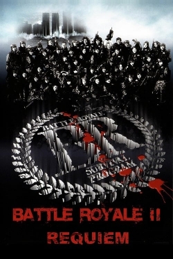 Watch free Battle Royale II: Requiem Movies