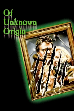 Watch free Of Unknown Origin Movies