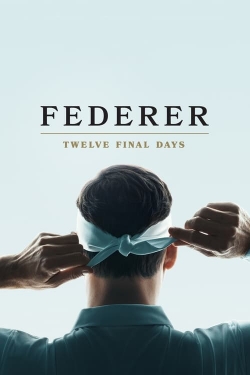 Watch free Federer: Twelve Final Days Movies
