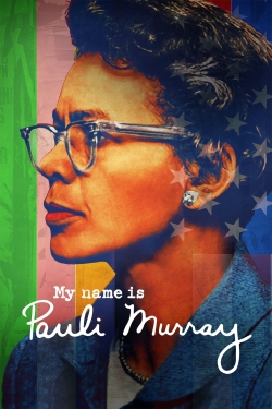 Watch free My Name Is Pauli Murray Movies