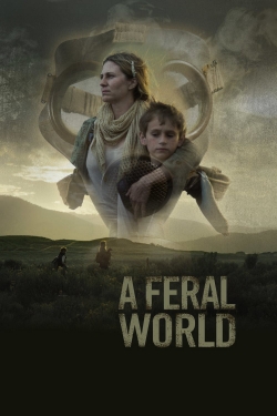 Watch free A Feral World Movies
