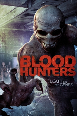 Watch free Blood Hunters Movies