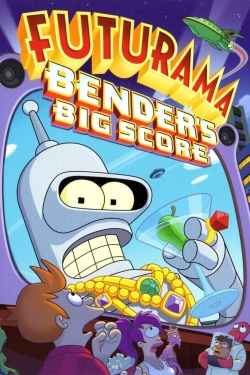 Watch free Futurama: Bender's Big Score Movies
